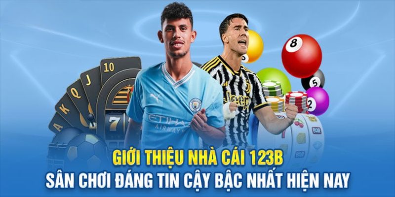 Giới thiệu 123B cùng các siêu phẩm giải trí