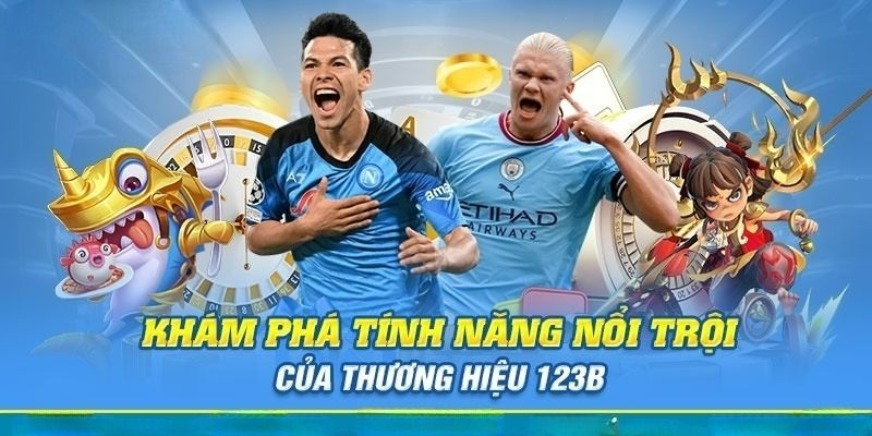 Giới thiệu 123B cùng đa dạng các tiện ích nổi bật